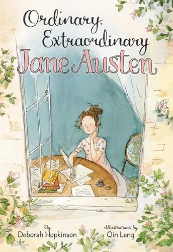 Ordinary, Extraordinary Jane Austen: The Story of Six Novels, Three Notebooks, a Writing Box, and One Clever Girl von Balzer + Bray